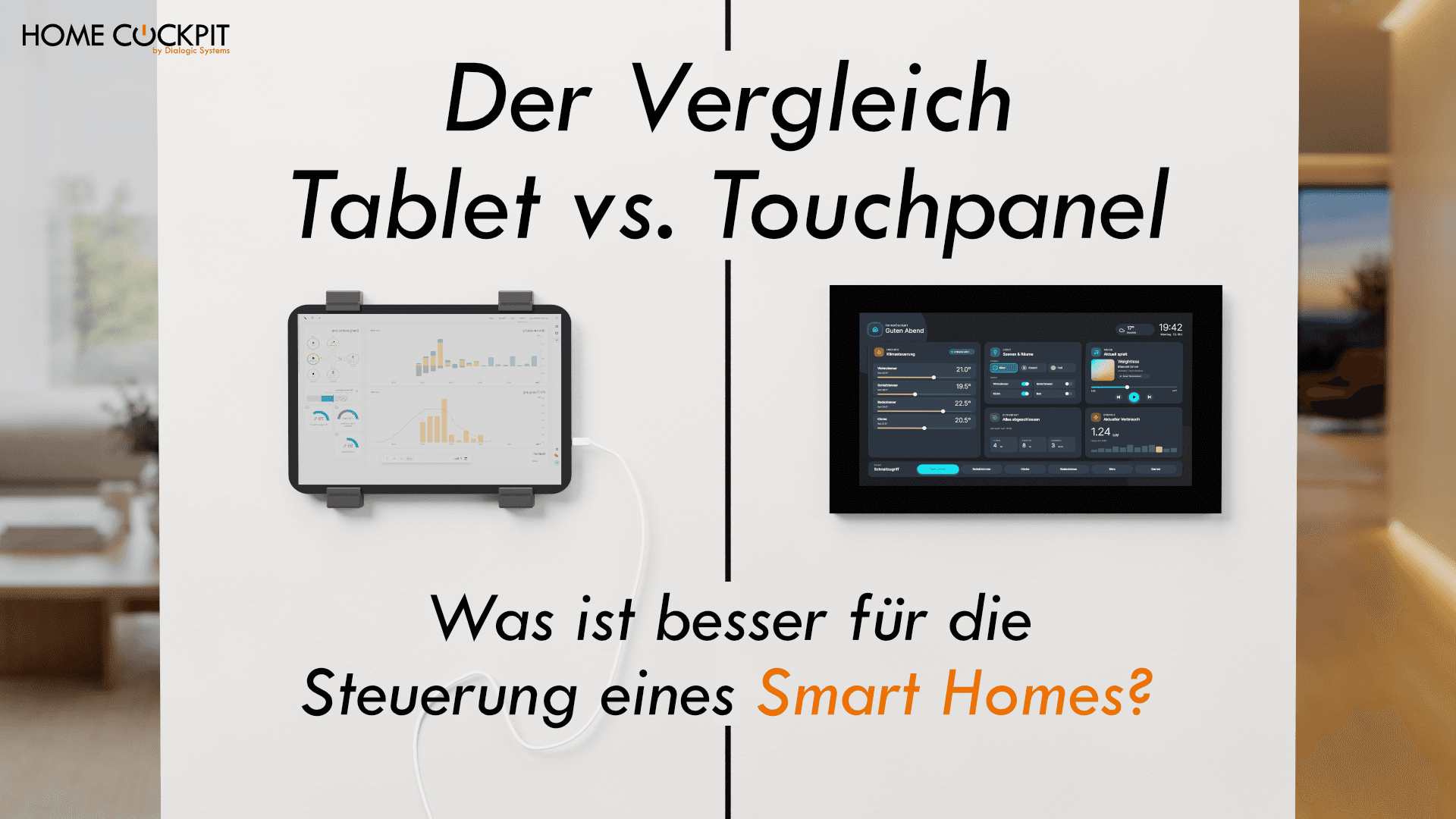 Smart home tablet on the wall or touch panel? When which solution is appropriate