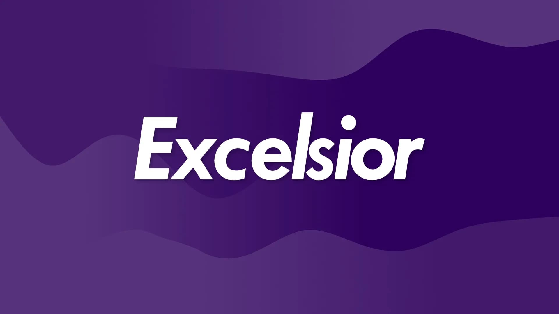 Excelsior